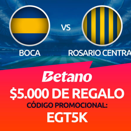 Boca vs Rosario Central | Beneficio Exclusivo en Betano