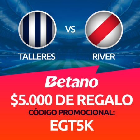 Talleres vs River | Beneficio Exclusivo en Betano