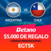 Argentina vs Chile | Beneficio Exclusivo en Betano