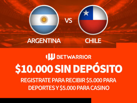 Argentina vs Chile | Beneficio Exclusivo en Betwarrior