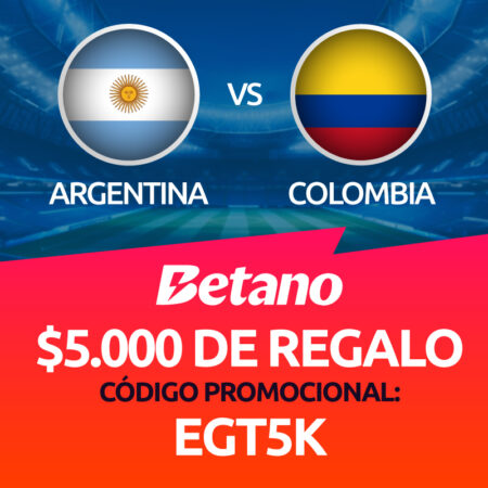 Colombia vs Argentina | Beneficio Exclusivo en Betano