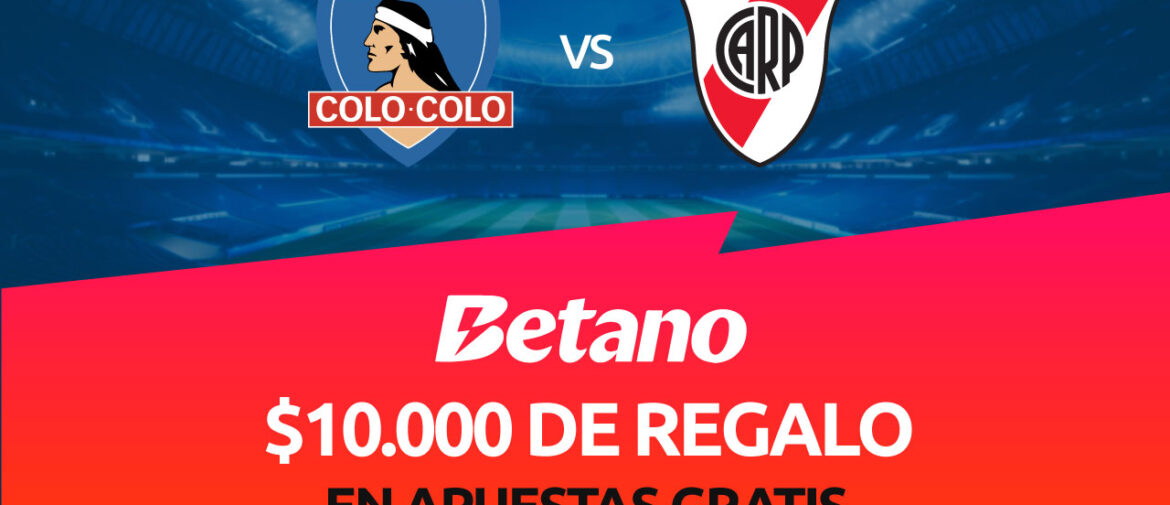 Colo-Colo vs River Plate | Apuesta Gratis en Betano